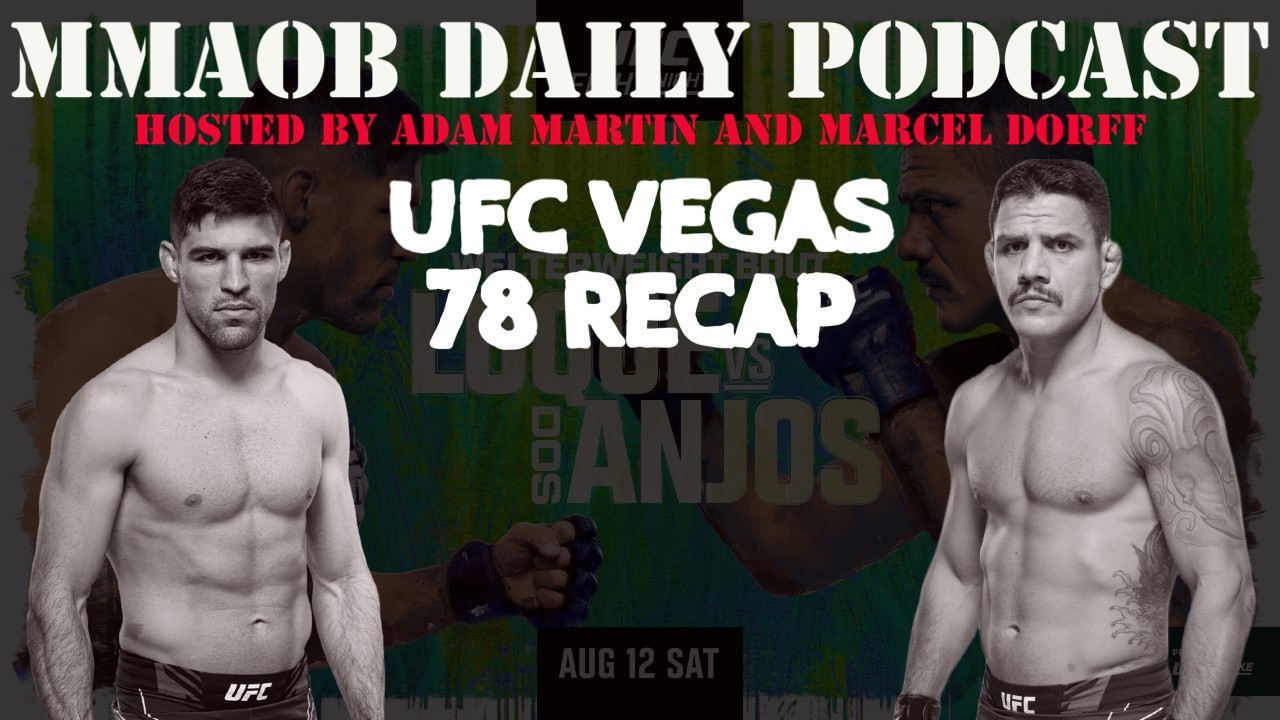 UFC Vegas 78: Luque vs. Dos Anjos Recap MMAOB Daily Podcast For August 14th - MMAOddsBreaker